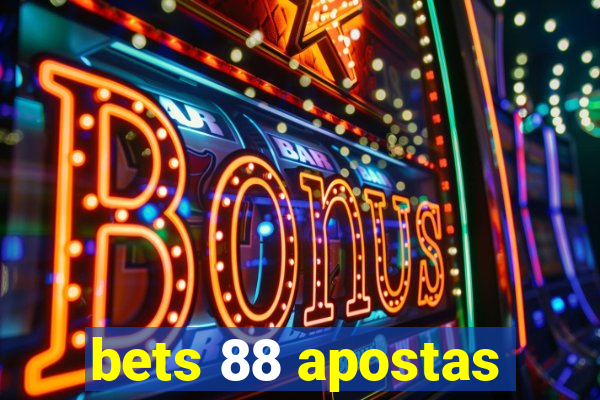 bets 88 apostas